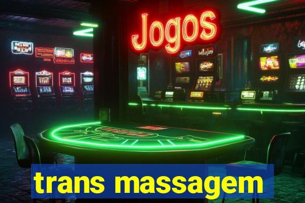 trans massagem